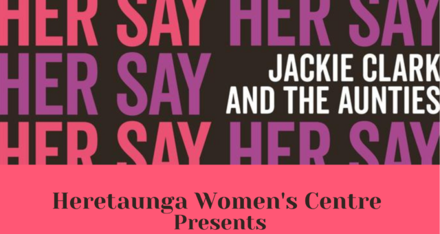 2021 Women’s Forum – Her Say – with Jackie Clarke and the Aunties